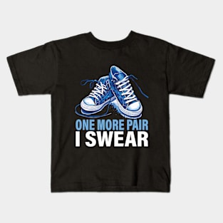 One More Pair I Swear | Funny Sneakerhead Shoe Lover Kids T-Shirt